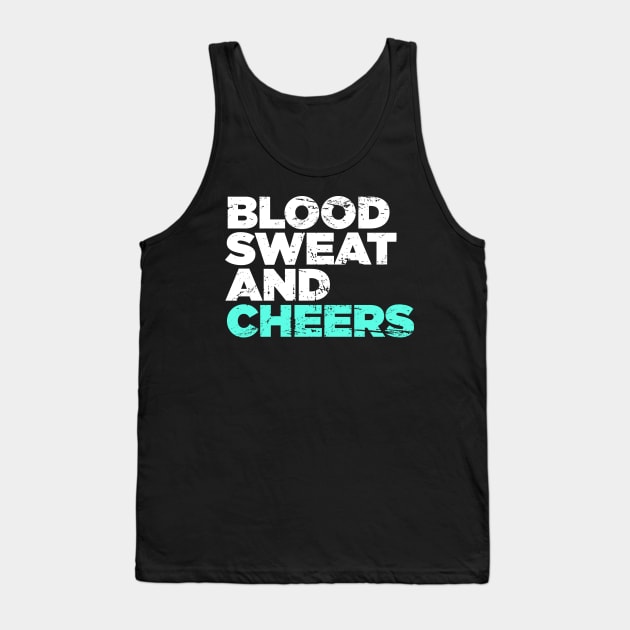 Blood, Sweat, And Cheers | Funny Cheerleader Tank Top by MeatMan